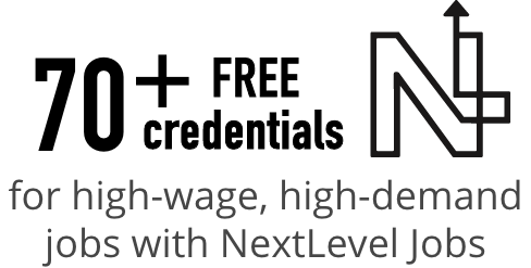 70+ free credentials for high-wage, high-demand jobs with NextLevel jobs