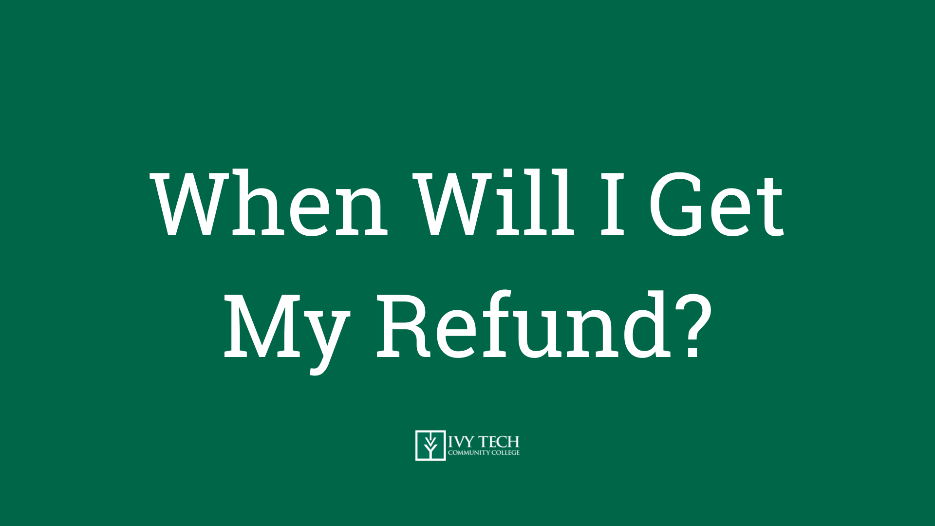 Financial Aid Refunds Ivy Tech Community College