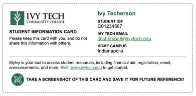 Sample student information card that lists the student's Name: Ivy Techerson, C-Number: C01234567, Ivy Tech Email: itecherson8@ivytech.edu, and Home Campus: Indianapolis.